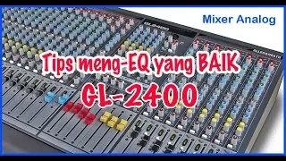 Download Teknik meng-EQ di mixer GL2400 MP3