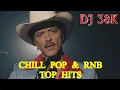 Download Lagu DJ 38K CHILL POP RNB VOL.3 | DIE WITH A SMILE | BRUNO MARS | DUA LIPA | SABRINA | THE WEEKND | ADELE