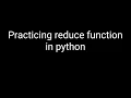 Understanding ReduceFunctions in Python