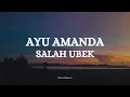 Download Lagu AYU AMANDA  - SALAH UBEK || LIRIK LAGU MINANG