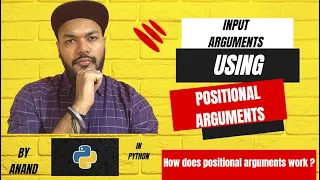Input Arguments Using Positional Arguments in python