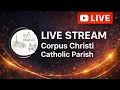 Corpus Christi Parish Live