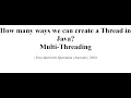 How many ways we can create a Thread in Java Multi Threading Java Interview Question and Answer