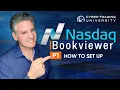 Part 1 How to Purchase and Set Up Nasdaq BookViewer Level III