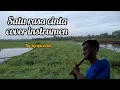 Download Lagu satu rasa cinta cover instrumen suling by syapwandi