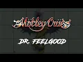 Mötley Crüe - Dr.  Feelgood - Lyrics - Official Remaster
