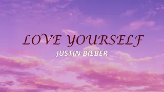 Justin Bieber - Love Yourself (Lyrics)