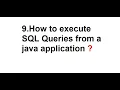 9 How to execute SQL Queries from a java application