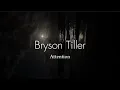 Download Lagu Bryson Tiller- Attention (lyric video)
