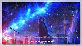 Download ILLENIUM \u0026 Said The Sky - Good Things Fall Apart X Sad Songs (Feat. Jon Bellion \u0026 Annika Wells) MP3