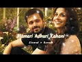 Hamari Adhuri Kahani ( Slowed+Reverb ) | Arijit Singh | Emraan Hashmi × Vidya Balam 
