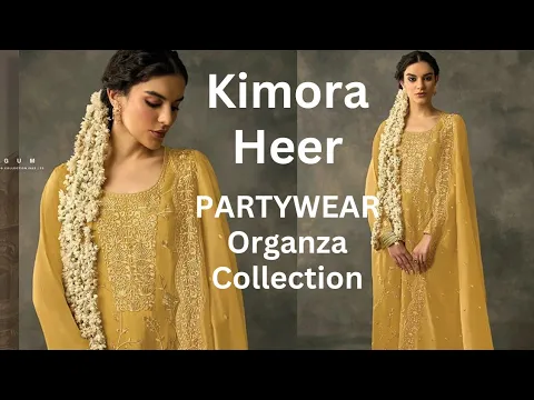 Download MP3 Party wear Organza suits  | Kimora Heer latest catalogue Shop online