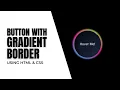 CSS Animated Gradient Border CSS Animation