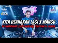 Download Lagu DJ KITA USAHAKAN LAGI X MANGU BREAKBEAT FULL MELODY TERBARU 2025