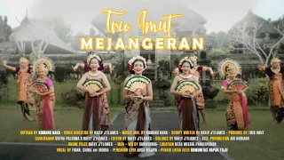 Download TRIO IMUT  - Mejangeran  (Official Music Video) MP3