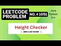 Solve Height Checker Leetcode problem no 1051 with this simple Technique Leetcode Solutions