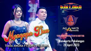 Download ngrentes ning ati MENGAPA DUA TIARA AMORA Ft. BAYU PRATAMA NEW PALLLAPA - MIANKS COMMUNITY WONOKERTO MP3