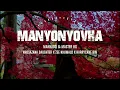Manyonyovha - Makhadzi (feat. Nkosazana Daughter x Master Kg & Zee Nxumalo)