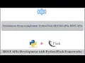 Environment setup to Implement RESTful APIs using Python Flask Frameworks