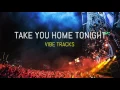 Download Lagu (No Copyright Music) Take You Home Tonight by Vibe Tracks