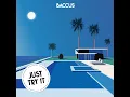 Just Try It - Baccus
