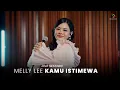 Lagu Melly Lee - Kamu Istimewa | Live Session