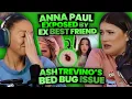Anna Paul Gets Exposed by Ex Best Friend Ash Trevino s Bed Bug Issue 215