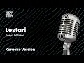 Lestari - Sasya Arkhisna (Karaoke Version)