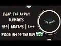 Swap the array elements C GFG POTD Geeks For Geeks Problem Of The Day