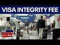 Download Lagu Foreign travelers to pay $250 visa integrity fee to enter US