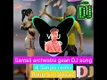 Download Lagu Santali Sarama ipal gada gatel jalla pure chelchepel Aama dular gati adi sabell  dj sanjay remix