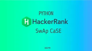 1 Swap Case Hackerrank Python Solutions Using Module