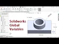 How to use global variables in SOLIDWORKS
