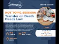 Hot Topic Session Transfer on Death Deeds Law