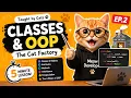 Meow Software Engineer EP 2 Classes OOP The Cat Factory