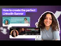 Create the Perfect LinkedIn Banner in 5 Minutes Step-by-Step Tutorial 2025