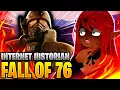HOW ARE YOU THAT DUMB Internet Historian The Fall of 76 Reaction
