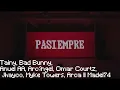 PA'SIEMPRE - Tainy, Bad Bunny, Anuel AA, Arcangel, Omar Courtz, Jhayco, Myke Towers, Arca Filtrada