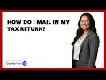 How Do I Mail In My Tax Return