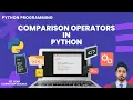 Comparison Operators in Python Made Simple For Beginners Students