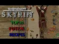 Top 10 Potion Recipes in Skyrim