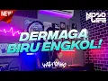 Lagu DJ DERMAGA BIRU COVER JUNGLE DUTCH BOOTLEG 2022 [NDOO LIFE]