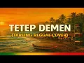 Lagu Tetep Demen (Reggae Version) | Cover Lagu Tarling Santai #tarlingcirebonan