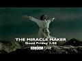 Lagu BBC One - The Miracle Maker Promo (2001)