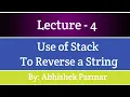 Use Of Stack To Reverse a String Data Structures Lecture - 4 The Coding Bytes