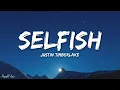 Download Lagu Justin Timberlake - Selfish (Lyrics)