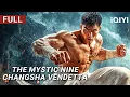 Lagu The Mystic Nine:Changsha Vendetta |Kungfu/Action/Martial Arts|Chinese movie 2025|iQIYI Movie English