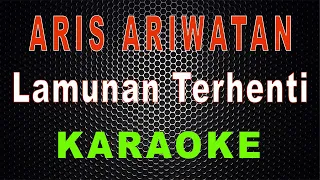 Download Aris Ariwatan - Lamunan Terhenti (Karaoke) | LMusical MP3