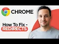How to Fix - Google Chrome Redirects 2026 Step by Step Guide