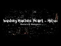 Download Lagu Washing Machine Heart - Mitski ~( S L O W E D + R E V E R B + BASS BOOST)~